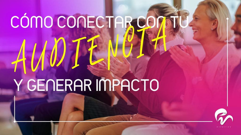 Mejora tus ventas y conecta con tu audiencia